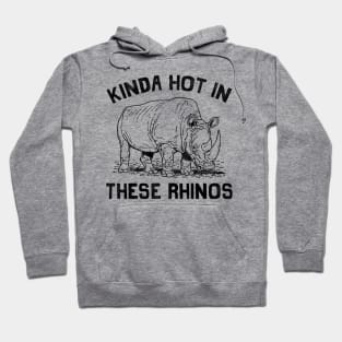 Kinda Hot In These Rhinos Vintage Hoodie